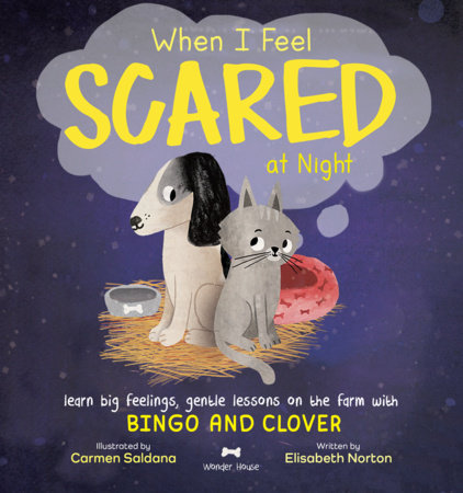 When I Feel Scared at Night Paperback by Written by Elisabeth Norton and Illustrated by Carmen Saldana