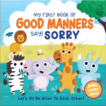 My first book of Good Manners - say! Sorry Board Book by Illustrated by Becky Down