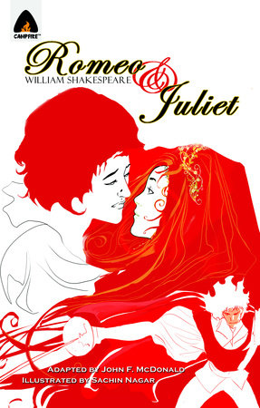 Romeo and Juliet Paperback by William Shakespeare; adapted by John F. McDonald; illustrated by Sachin Nagar