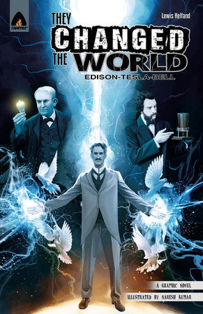 They Changed the World: Bell, Edison and Tesla Paperback by Lewis Helfand