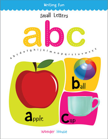 Small Letters ABC: Write and practice Small Letters a to z books for kids (Writing Fun) Paperback by Wonder House Books