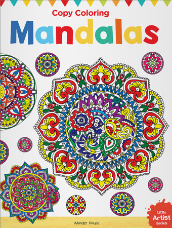 Little Artist Series Mandala: Copy Colour Books Paperback by Wonder House Books