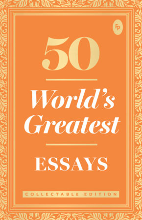 50 World s Greatest Essays : Collectable Edition Paperback by Various
