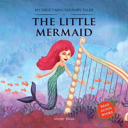 My First 5 Minutes Fairy Tales The Little Mermaid: Traditional Fairy Tales For Children (Abridged and Retold) Paperback by Wonder House Books