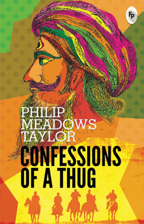 Confessions of A Thug Paperback by Philip Meadows Taylor