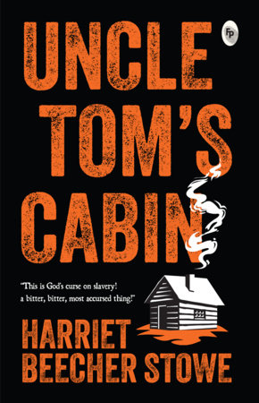 Uncle Tom's Cabin Paperback by Harriet Beecher Stowe