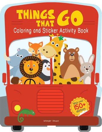 Things That Go - Coloring and Sticker Activity Book (With 150+ Stickers) Paperback by Wonder House Books