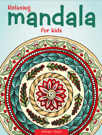 Relaxing Mandala For Kids Paperback by Wonder House Books