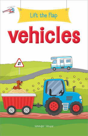 Lift the Flap - Vehicles : Early Learning Novelty Board Book For Children Board Book by Wonder House Books