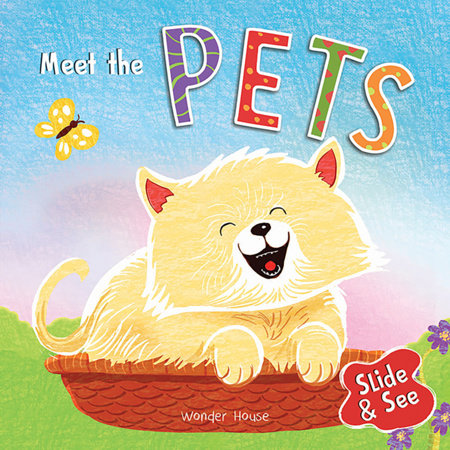 Slide And See - Meet The Pets : Sliding Novelty Board Book For Kids Board Book by Wonder House Books