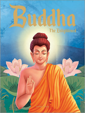 Buddha: The Enlightened- Illustrated Stories From Indian History And Mythology Hardcover by Wonder House Books