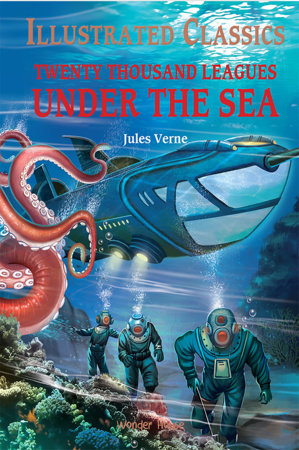 Twenty Thousand Leagues Under The Sea: Illustrated Abridged Children Classics English Novel With Review Questions (Hardback) Hardcover by Wonder House Books
