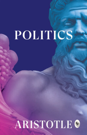 Politics, The Paperback by Aristotle