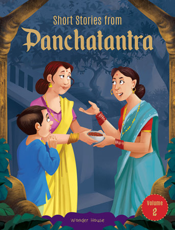 Short Stories From Panchatantra - Volume 2: Abridged Illustrated Stories For Children (With Morals) Paperback by Wonder House Books