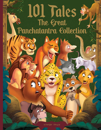 101 Tales The Great Panchatantra Collection - Collection of Witty Moral Stories For Kids For Personality Development (Hardback) Hardcover by Wonder House Books