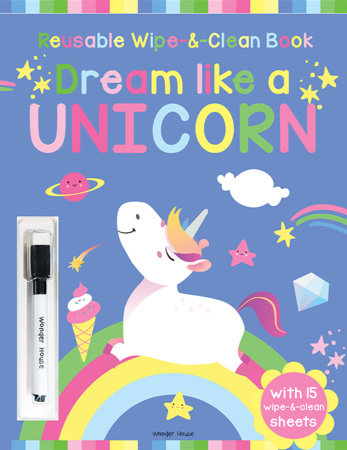 Dream Like A Unicorn - Reusable Wipe And Clean Activity Book: With 15 Wipe And Clean Sheets Paperback by Wonder House Books