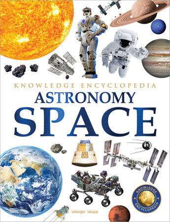 Space - Astronomy: Knowledge Encyclopedia For Children Paperback by Wonder House Books