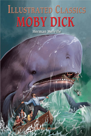 Illustrated Classics: Moby Dick Hardcover by Wonder House Books