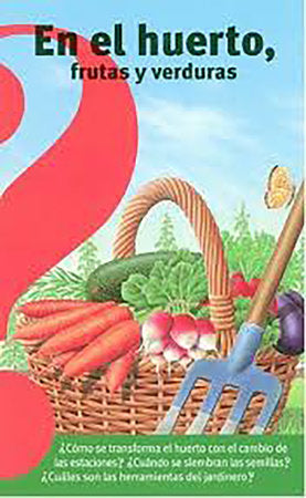 En el huerto, frutas y verduras / Fruits and Vegetables from the Vegetable Garden Paperback by Gaud Morel