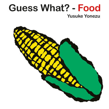 Guess What-Food? Board Book by Yusuke Yonezu