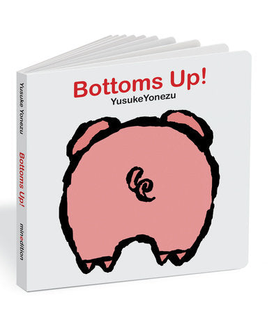 Bottoms Up! Board Book by Yusuke Yonezu