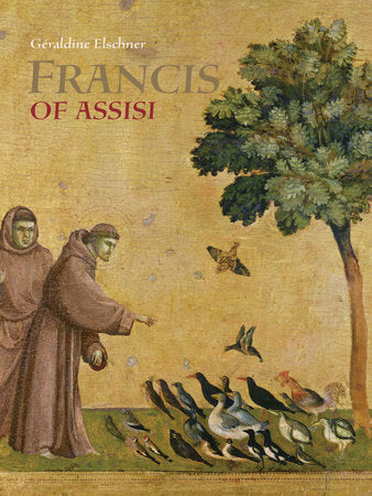 Saint Francis of Assisi Hardcover by Géraldine Elschner