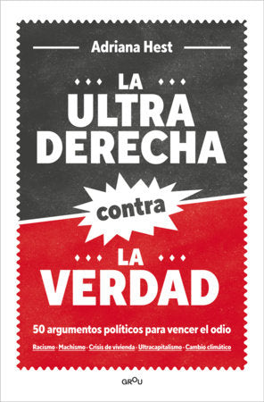 La ultraderecha contra la verdad / The Far Right Against the Truth Paperback by Adriana Hest