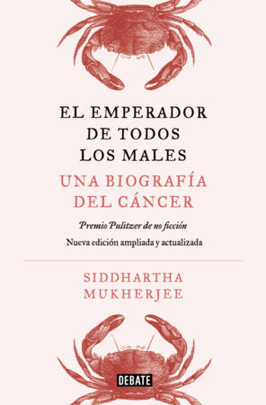 El emperador de todos los males. Edición actualizada y ampliada / The Emperor of All Maladies (Updated and Expanded Edition) Paperback by Siddhartha Mukherjee