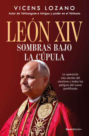 León XIV: Sombras bajo la cúpula / Leo XIV: Shadows Beneath the Dome Paperback by Vicens Lozano