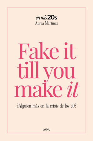 Fake It Till You Make It (Spanish Edition) Paperback by Aurea Martínez
