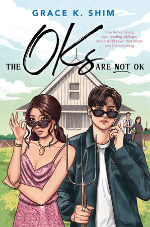 The Oks Are Not OK Hardcover by Grace K. Shim