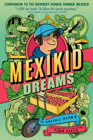 Mexikid Dreams: A Graphic Memoir Paperback by Pedro Martín