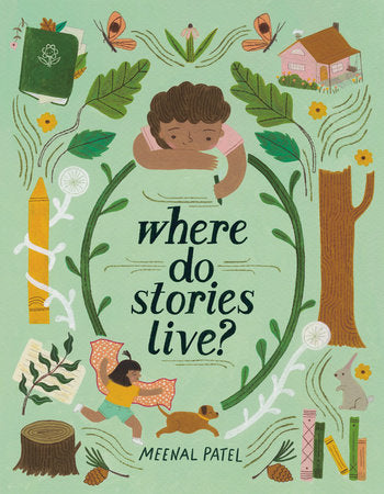 Where Do Stories Live? Hardcover by Meenal Patel