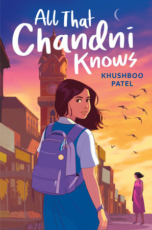 All That Chandni Knows Hardcover by Khushboo Patel