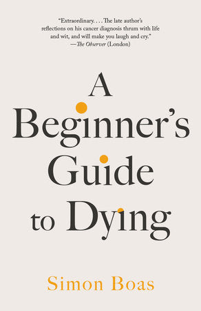 A Beginner's Guide to Dying Paperback by Simon Boas
