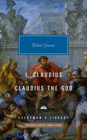 I, Claudius; Claudius the God Hardcover by Robert Graves; Introduction by Anna Clark
