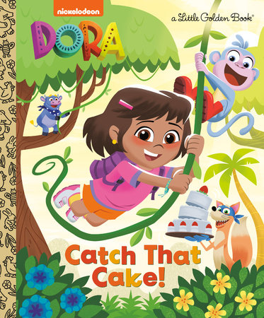 Catch That Cake! (Dora) Hardcover by Melissa Lagonegro; illustrated by Steve Lambe