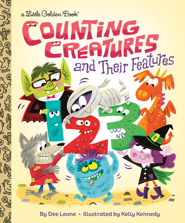 Counting Creatures and Their Features Hardcover by Dee Leone; illustrated by Kelly Kennedy