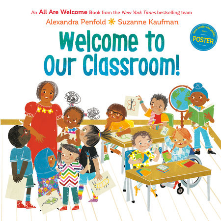 Welcome to Our Classroom! (An All Are Welcome Book) Hardcover by Alexandra Penfold; illustrated by Suzanne Kaufman