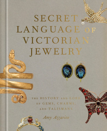 Secret Language of Victorian Jewelry Hardcover by Amy Azzarito