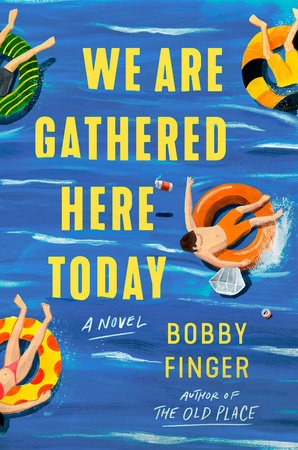 We Are Gathered Here Today Hardcover by Bobby Finger