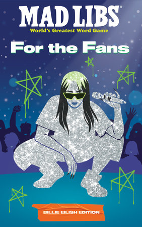 Mad Libs: For the Fans: Billie Eilish Edition Paperback by Katie Fehrenbaker