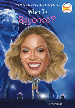 Who Is Beyoncé? Paperback by Kirsti Jewel; illustrated by Dede Putra