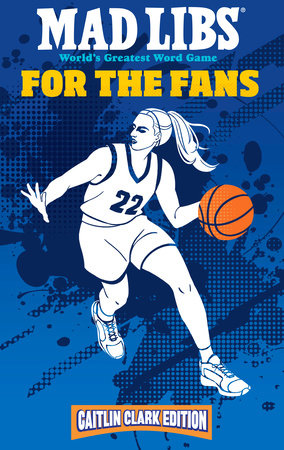 Mad Libs: For the Fans: Caitlin Clark Edition Paperback by Katie Fehrenbaker