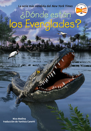 ¿Dónde están los Everglades? (Where Are the Everglades? Spanish Edition) Paperback by Nico Medina; Illustrated by Gregory Copeland; Translated by Yanitzia Canetti
