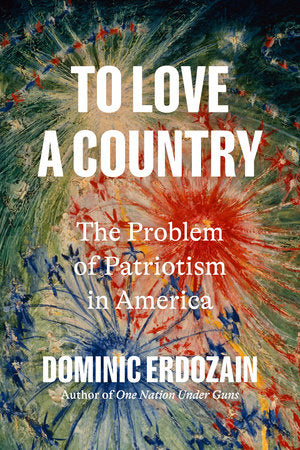 To Love a Country Hardcover by Dominic Erdozain