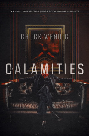 The Calamities Hardcover by Chuck Wendig