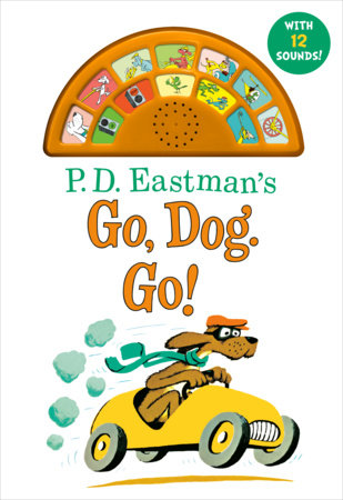 P.D. Eastman's Go, Dog. Go! With 12 Silly Sounds! Board Book by P.D. Eastman