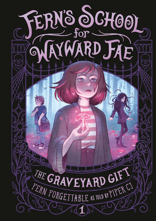 The Graveyard Gift DG by Fern Forgettable as told by Piper CJ
