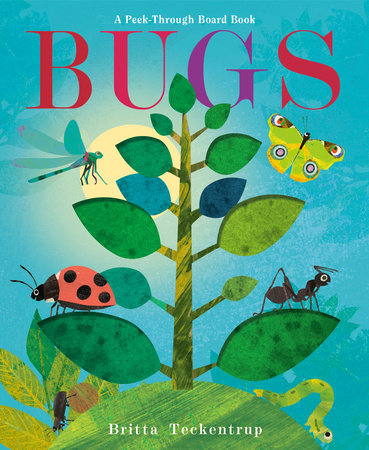 Bugs: A Peek-Through Board Book Board Book by Britta Teckentrup